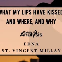 What my lips have kissed and where and why analysis